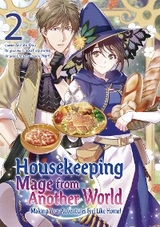 Housekeeping Mage from Another World: Making Your Adventures Feel Like Home! (Manga) Vol 2 - You Fuguruma