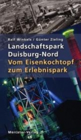 Landschaftspark Duisburg-Nord - Ralf Winkels, Günter Zieling