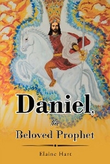 Daniel, the Beloved Prophet -  Elaine Hart