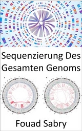 Sequenzierung Des Gesamten Genoms - Fouad Sabry