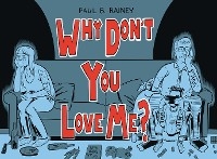 Why Don't You Love Me - Paul B. Rainey