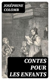 Contes pour les enfants - Joséphine Colomb