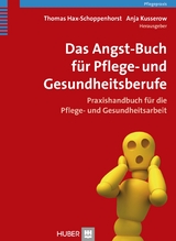 Das Angst-Buch für Pflege- und Gesundheitsberufe - 