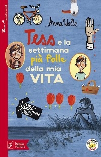 Tess e la settimana più folle della mia vita - Anna Wolz