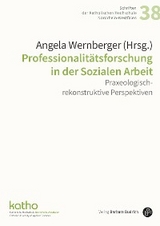 Professionalitätsforschung in der Sozialen Arbeit - 