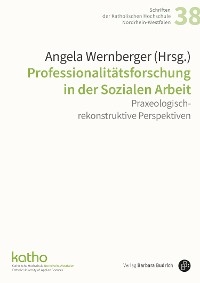 Professionalitätsforschung in der Sozialen Arbeit - 