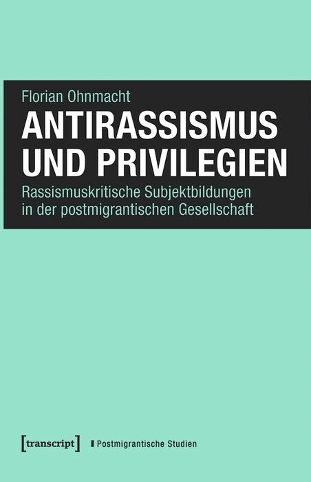 Antirassismus und Privilegien - Florian Ohnmacht