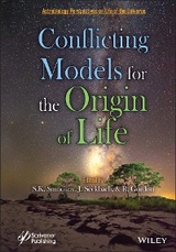 Conflicting Models for the Origin of Life - 