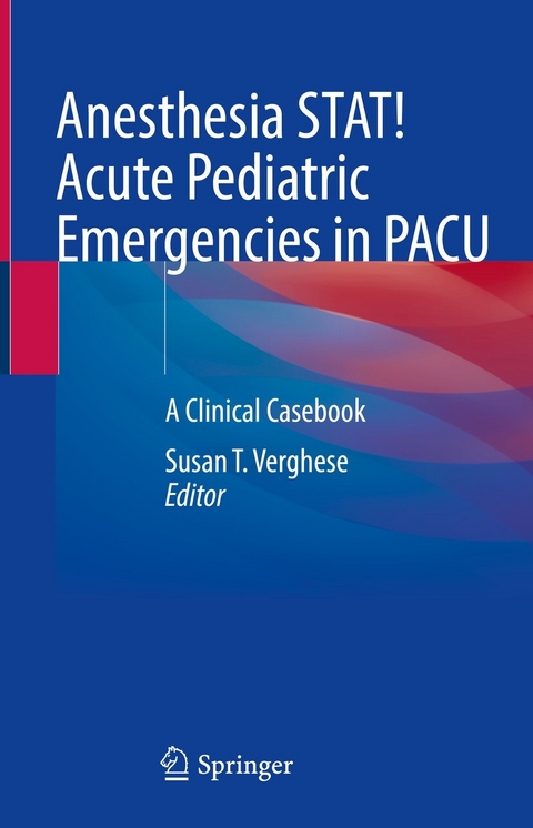 Anesthesia STAT!  Acute Pediatric Emergencies in PACU - 