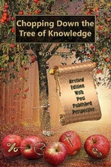 Chopping Down the Tree of Knowledge -  C.L. Harmon