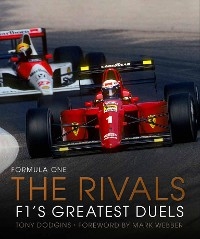 Formula One: The Rivals - Tony Dodgins, Mark Webber