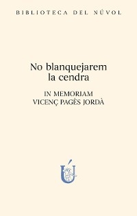 No blanquejarem la cendra -  V.V.A.A.