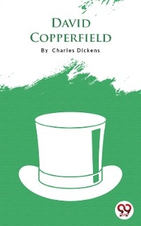 David Copperfield -  Charles Dickens