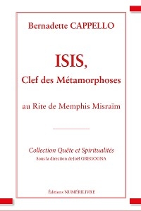 Isis, clef des métamorphoses - Bernadette Cappello