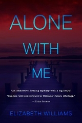 Alone with Me -  Elizabeth Williams