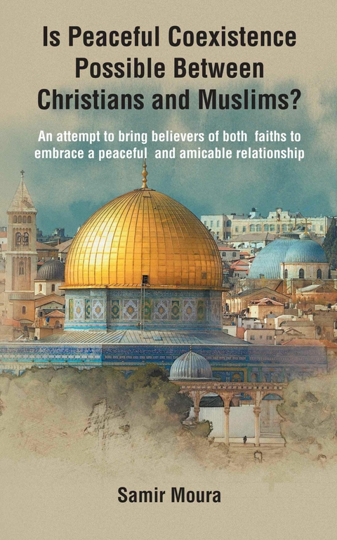 Is Peaceful Coexistence Possible Between Christians and Muslims? -  Samir Moura