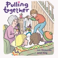 Pulling Together - Lois Wickstrom