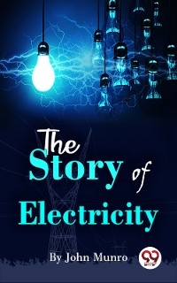 The Story Of Electricity - John Munro