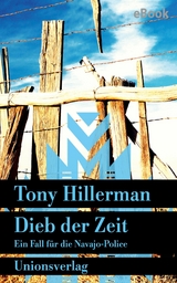 Dieb der Zeit. Verfilmt als Serie »Dark Winds – Der Wind des Bösen«. - Tony Hillerman