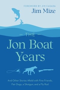 The Jon Boat Years - Jim Mize