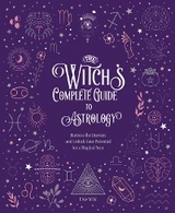 The Witch's Complete Guide to Astrology - Elsie Wild