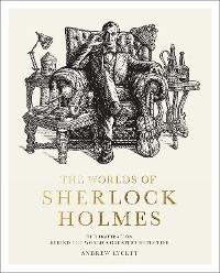 The Worlds of Sherlock Holmes - Andrew Lycett