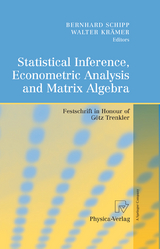 Statistical Inference, Econometric Analysis and Matrix Algebra - 