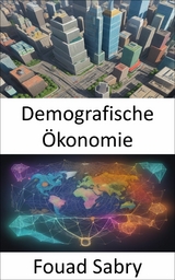 Demografische Ökonomie - Fouad Sabry