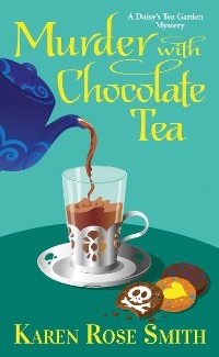 Murder with Chocolate Tea - Karen Rose Smith