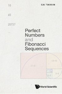 Perfect Numbers And Fibonacci Sequences -  Cai Tianxin Cai