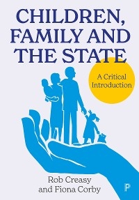 Children, Family and the State -  Fiona Corby,  Rob Creasy