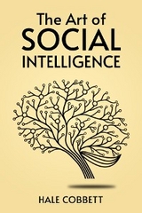 THE ART OF SOCIAL INTELLIGENCE - Hale Cobbett