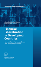 Financial Liberalization in Developing Countries - Abdullahi Dahir Ahmed, Sardar M. N. Islam