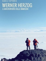 Werner Herzog. L'anacronismo delle immagini - Daniele Dottorini