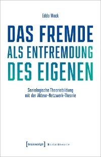 Das Fremde als Entfremdung des Eigenen - Edda Mack