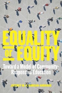 Equality or Equity - Jeffrey M. R. Duncan-Andrade