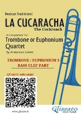 Trombone/Euphonium 3 part of "La Cucaracha" for Quartet - Mexican Traditional, a cura di Francesco Leone