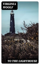 To the Lighthouse - Virginia Woolf