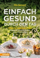 Einfach gesund durch den Tag - Rita Bernardi