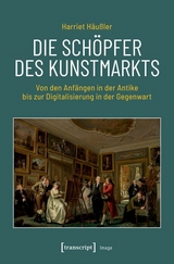 Die Schöpfer des Kunstmarkts - Harriet Häußler