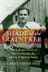 Shade of the Raintree, Centennial Edition -  Larry Lockridge