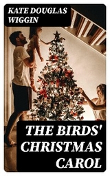 The Birds' Christmas Carol - Kate Douglas Wiggin