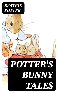 Potter's Bunny Tales - Beatrix Potter