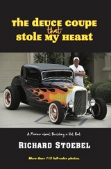 The Deuce Coupe That Stole My Heart - Richard Stoebel