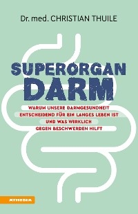 Superorgan Darm - Christian Thuile