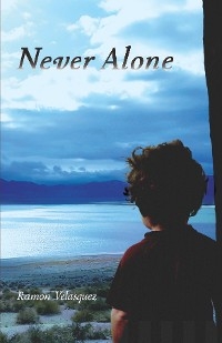 Never Alone - Ramon Velasquez