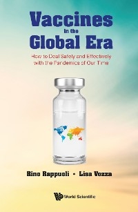 VACCINES IN THE GLOBAL ERA - Rino Rappuoli, Lisa Vozza