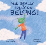 You Really, Truly Do Belong! - Gina Casazza