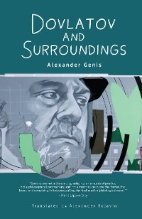 Dovlatov and Surroundings -  Alexander Genis