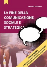 La fine della comunicazione sociale e strategica - Pier Paolo Inserra